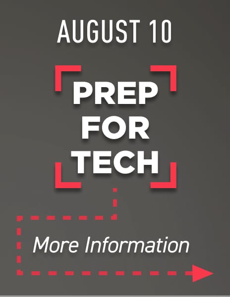 August 10, Prep for Tech, More Information